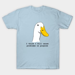 Goose and problem T-Shirt